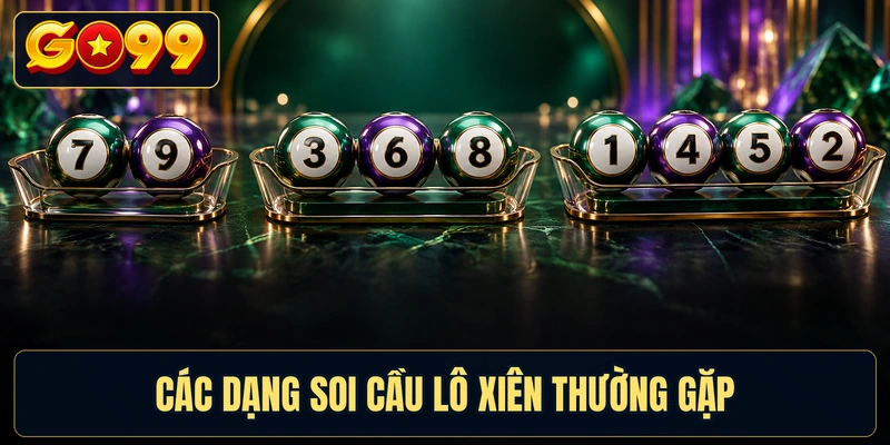 Các dạng soi cầu lô xiên thường gặp