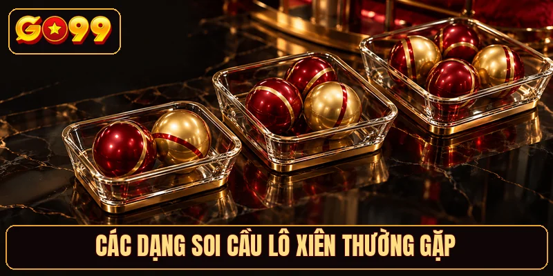 Các dạng soi cầu lô xiên thường gặp