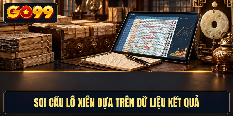 Soi cầu lô xiên dựa trên dữ liệu kết quả